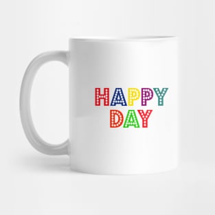 happy day Mug